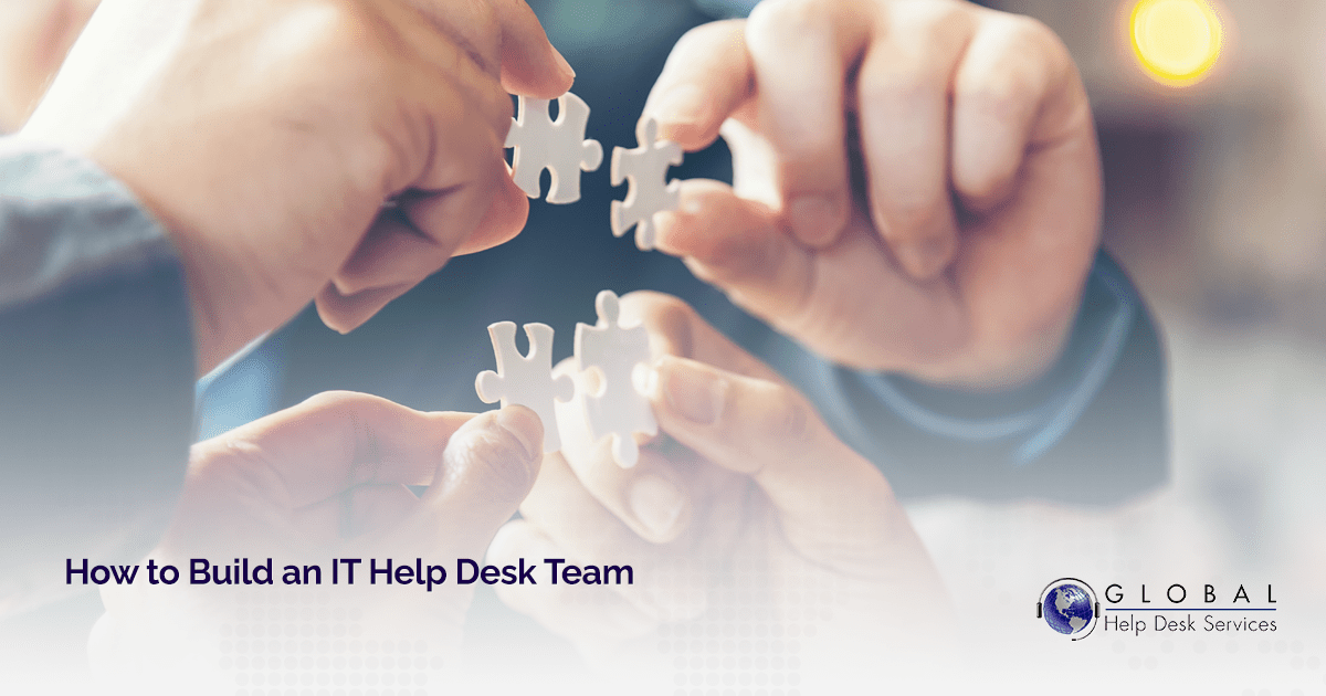 How to Build an IT Help Desk Team